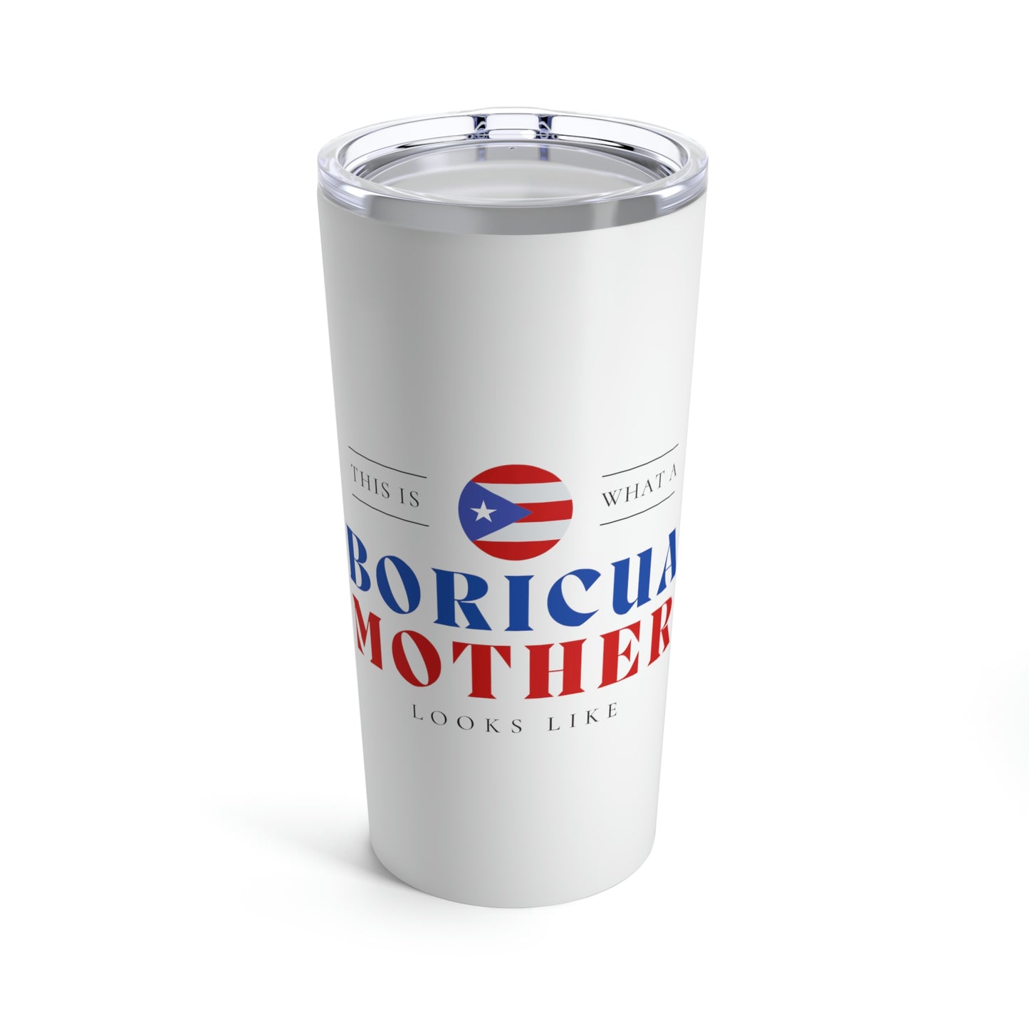 Boricua Mom Looks Like Puerto Rican Mother Tumbler 20oz Beverage Container