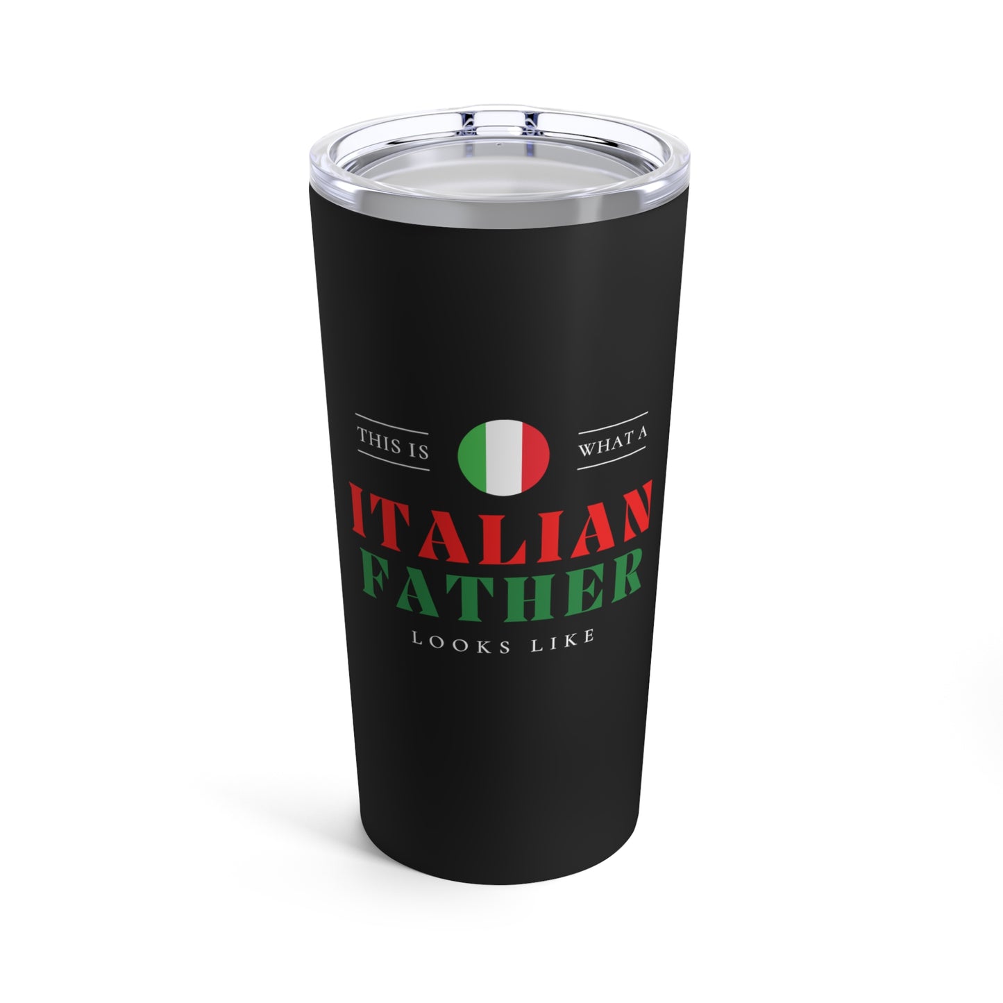 Italian Father Looks Like Italy Flag Fathers Day Tumbler 20oz Beverage Container