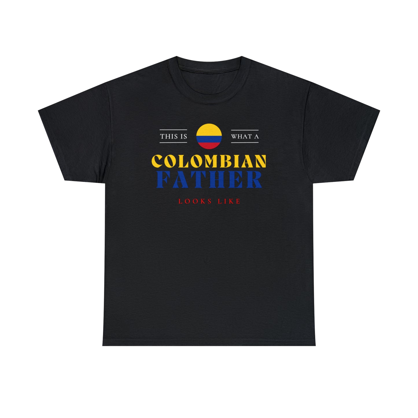 Colombian Father Looks Like Colombia Flag Fathers Day T-Shirt | Unisex Tee Shirt