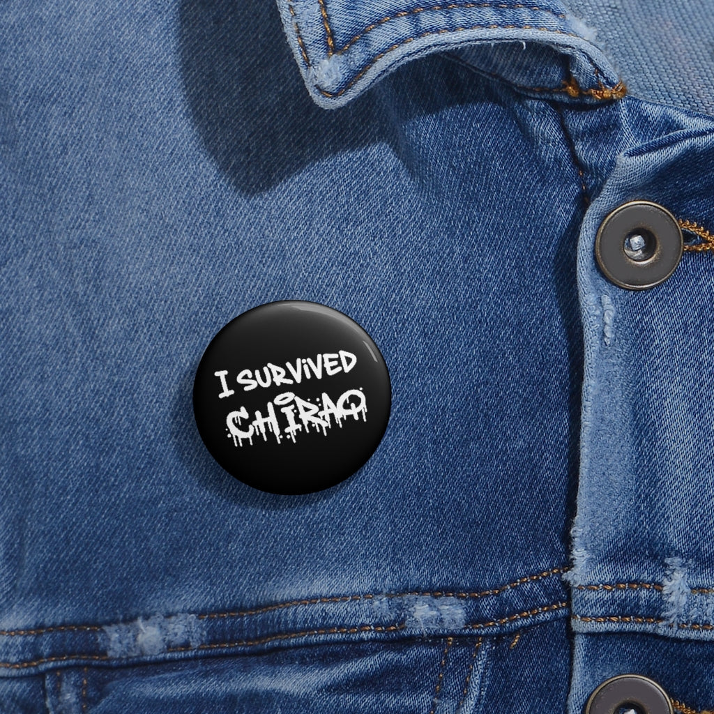 I Survived Chiraq Pin Button | Chicago Text Pins