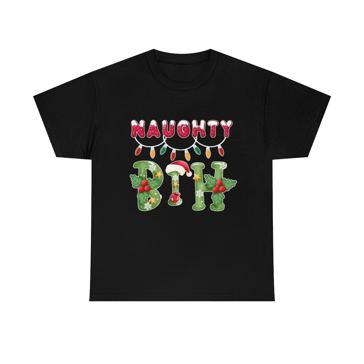 Naughty Bih Christmas Shirt | Unisex X-Mas Holiday Gift T-Shirt