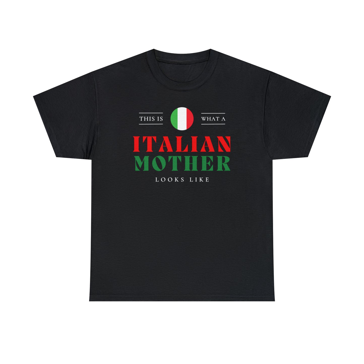 Italian Mother Looks Like Italy Flag Mothers Day T-Shirt | Unisex Tee Shirt