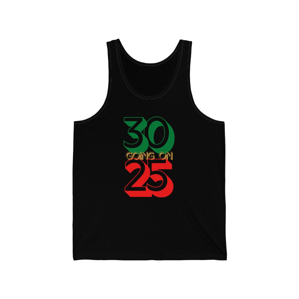 I’m 30 Going On 25 Tank Top | Happy Birthday Clothing