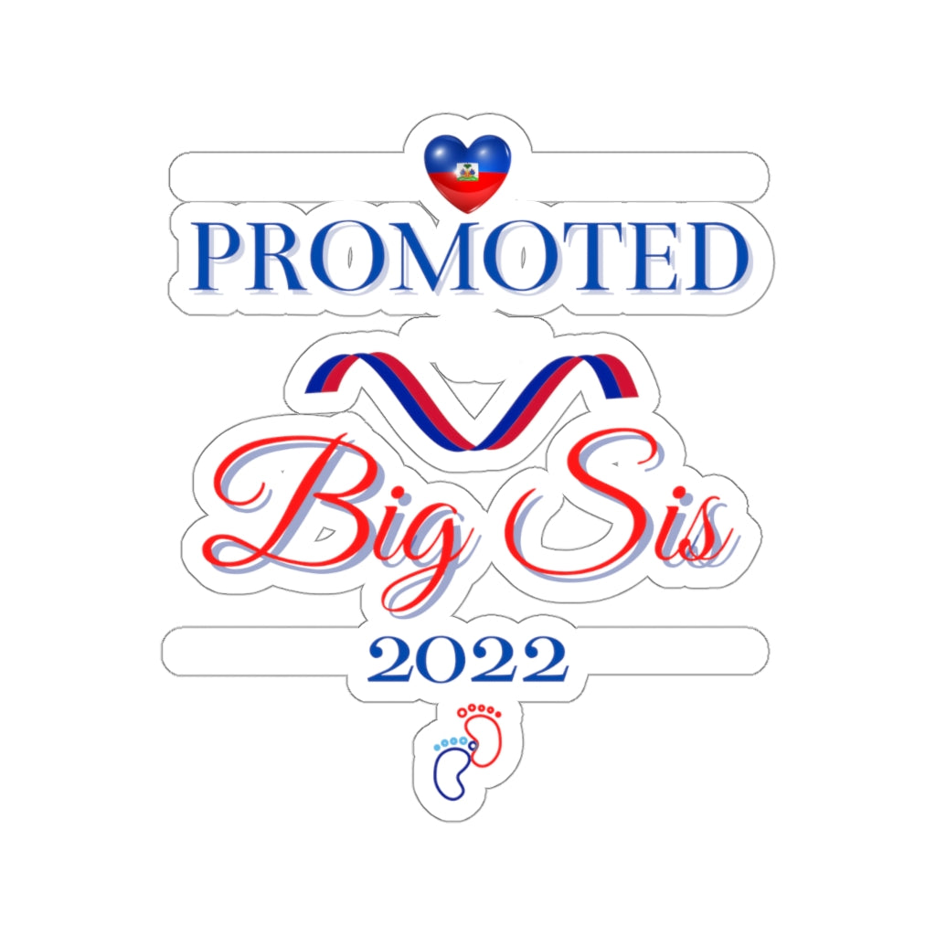 Haiti Promoted to Big Sis 2022 Sticker | Haitian Sister