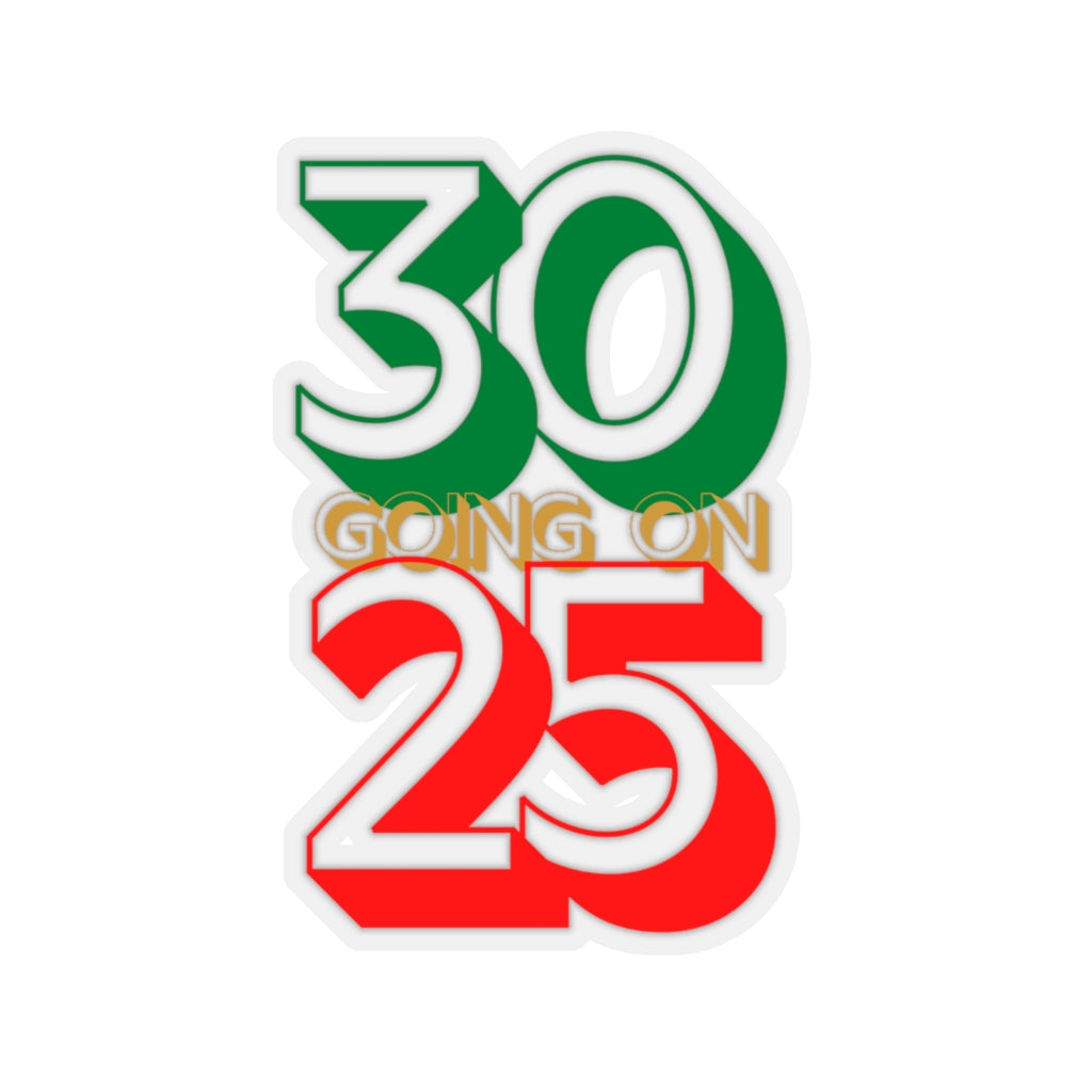 30 Going On 25 Sticker | Happy Birthday Art