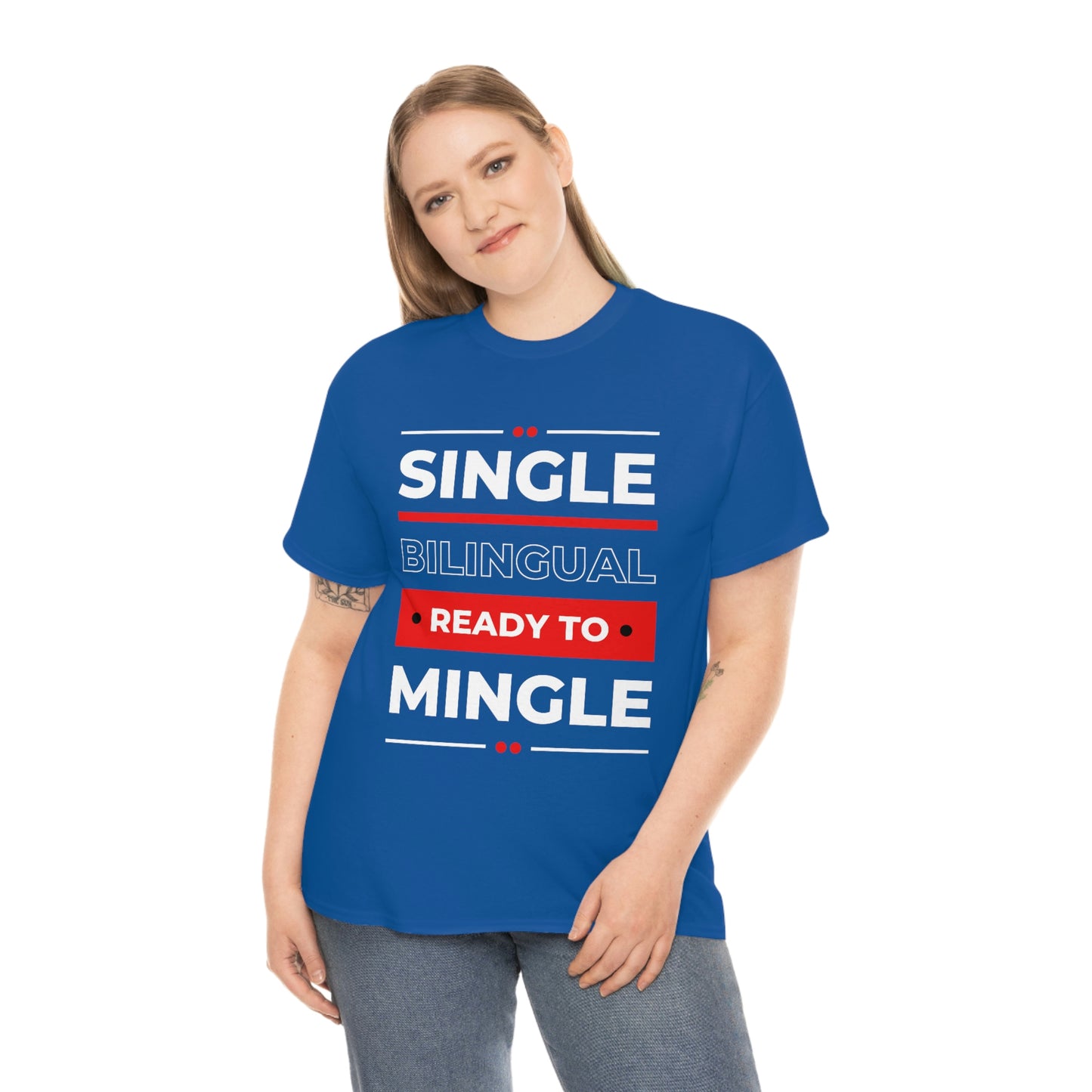 Single, Bilingual, Ready to Mingle Tee Shirt | Outgoing Networking Dating T-Shirt