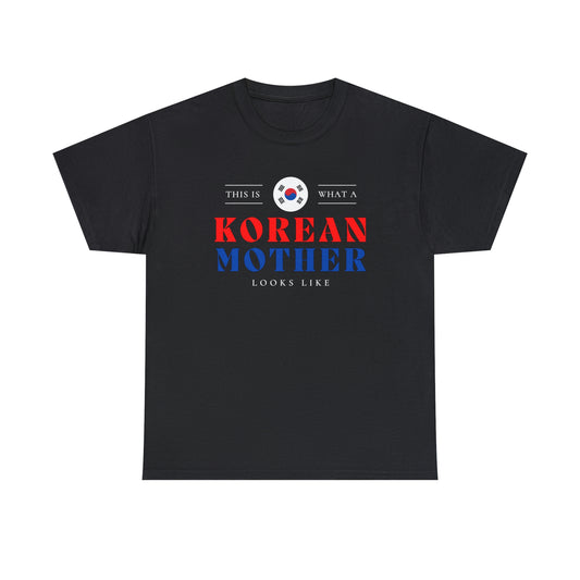 Korean Mother Looks Like South Korea Mom T-Shirt | Unisex Tee Shirt