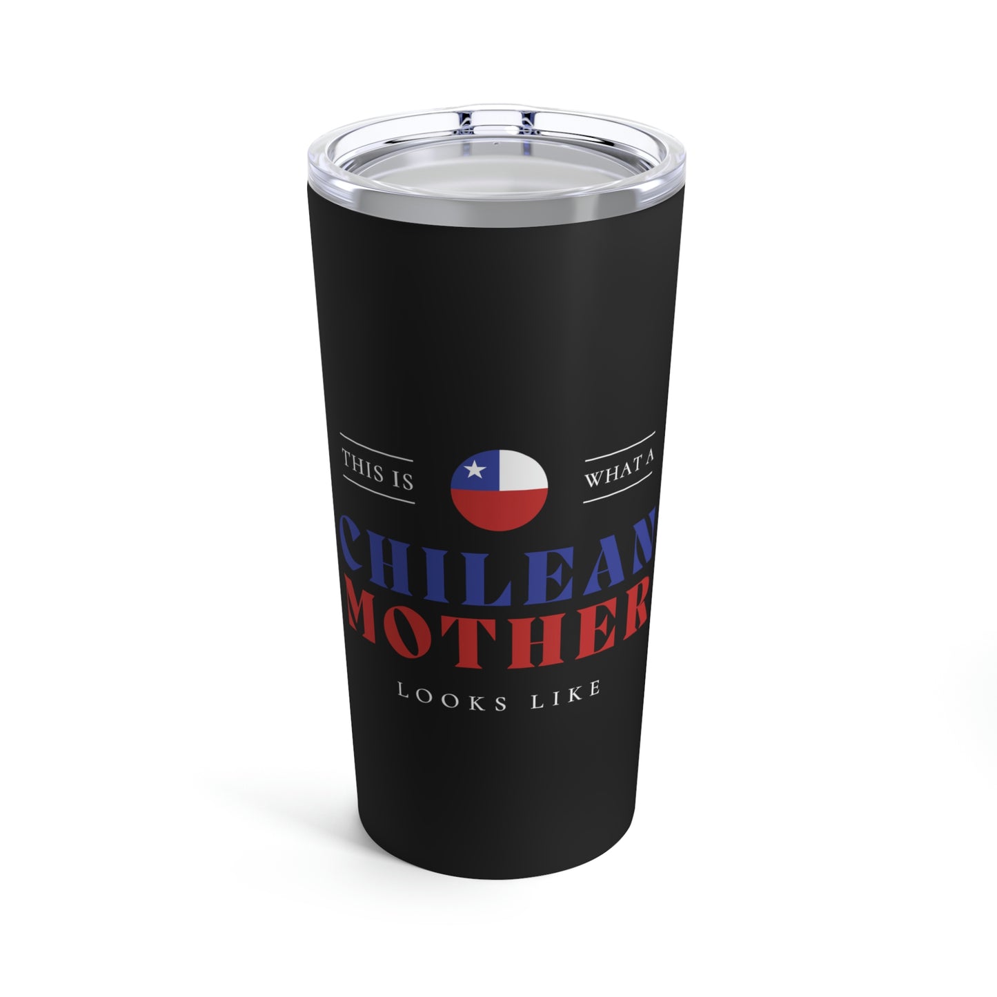 Chilean Mom Looks Like Chile Mother Tumbler 20oz Beverage Container