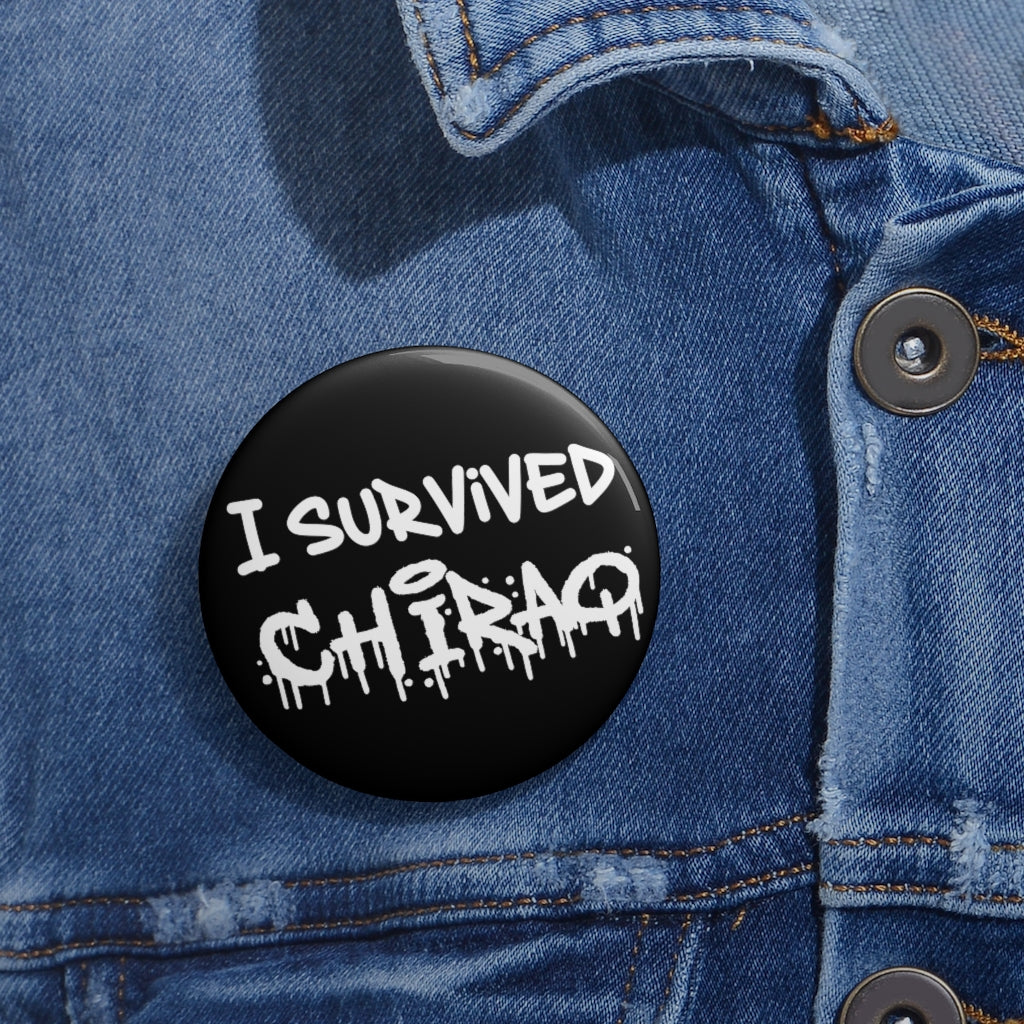 I Survived Chiraq Pin Button | Chicago Text Pins