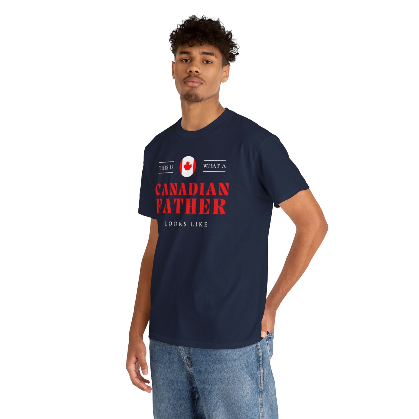 Canadian Father Looks Like Canada Dad T-Shirt | Unisex Tee Shirt