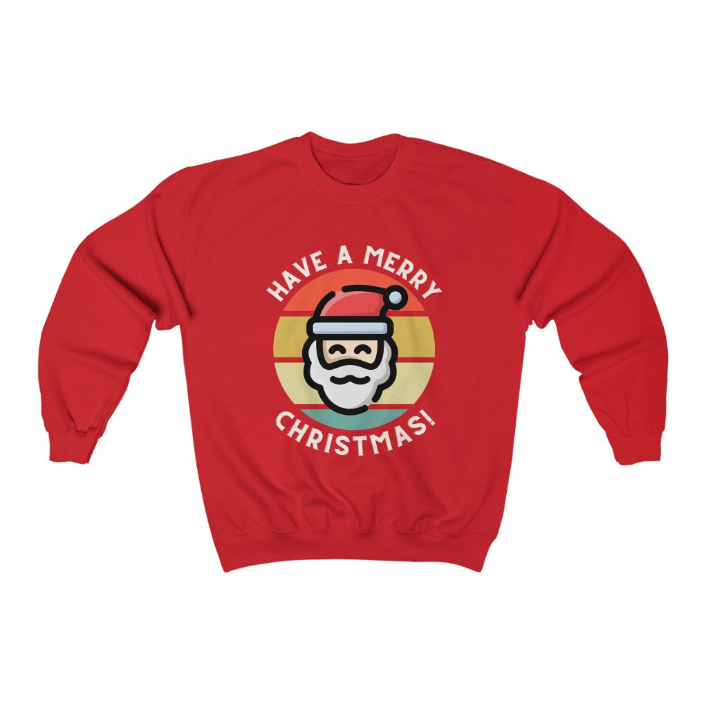 Have A Merry Christmas Pullover Sweatshirt | Happy Holidays Santa Klaus