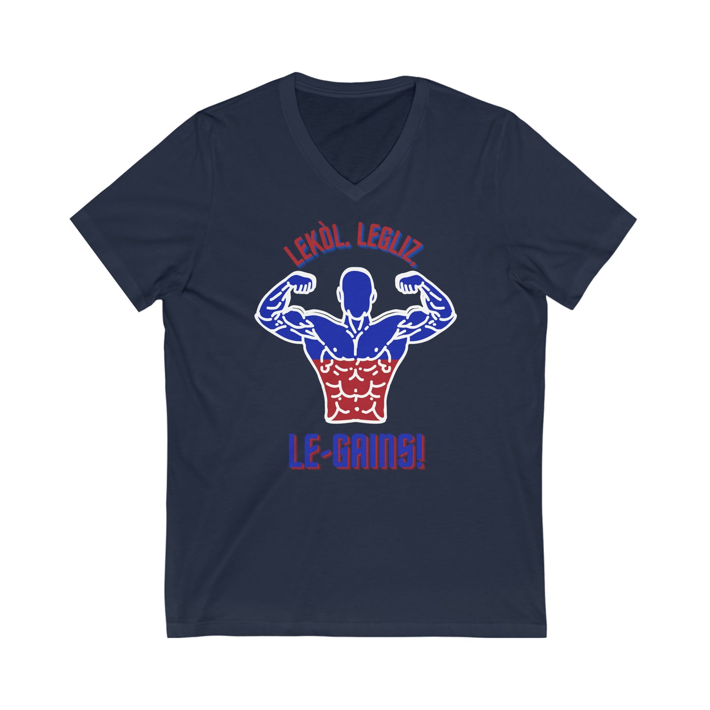 Lekol, Legliz, Le-Gains! | Haitian Gym Saying V-Neck T-Shirt | Unisex Vee Shirt