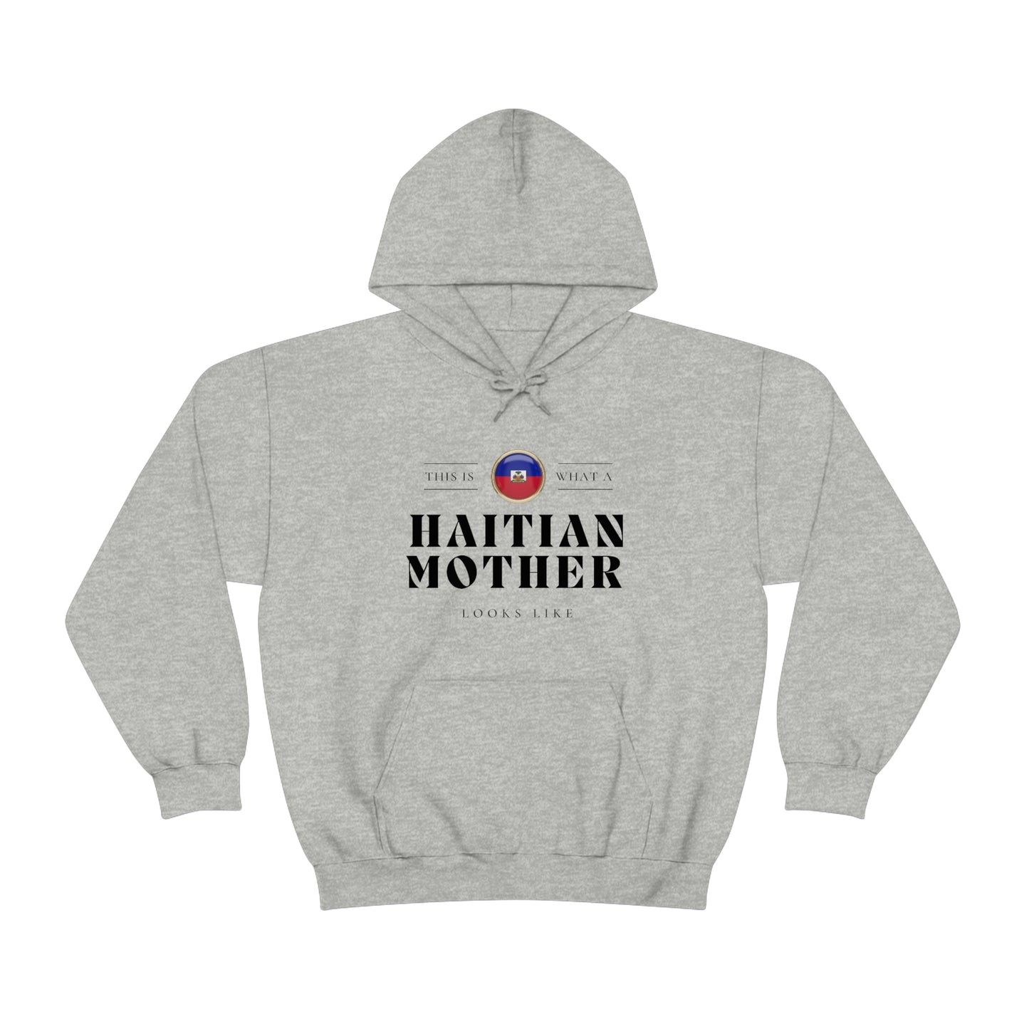 Haitian Mother Looks Like Mothers Day Haiti Hoodie | Unisex Pullover Hooded Sweatshirt