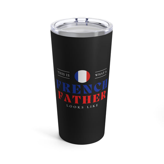 French Father Looks Like France Flag Fathers Day Tumbler 20oz Beverage Container