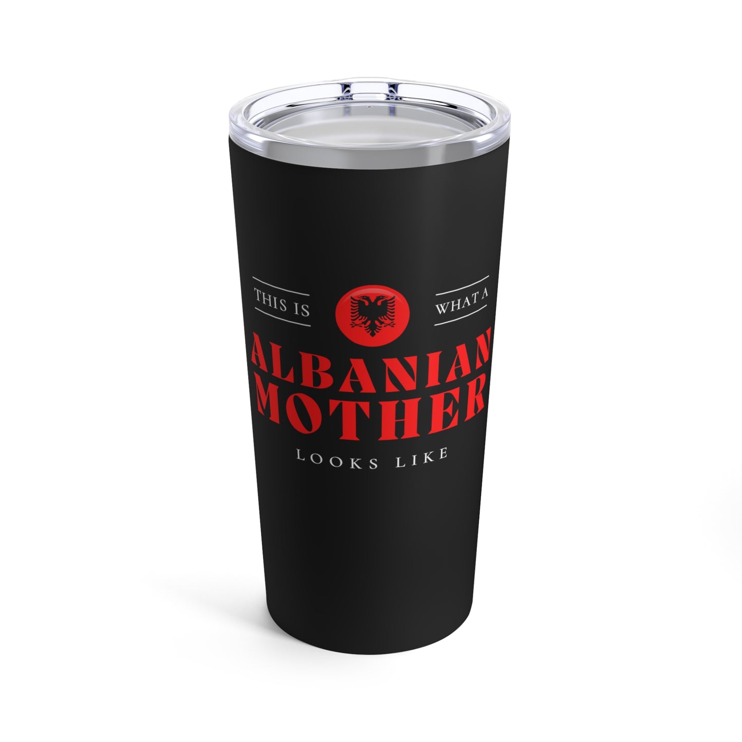 Albanian Mother Looks Like Albania Flag Mothers Day Tumbler 20oz Beverage Container