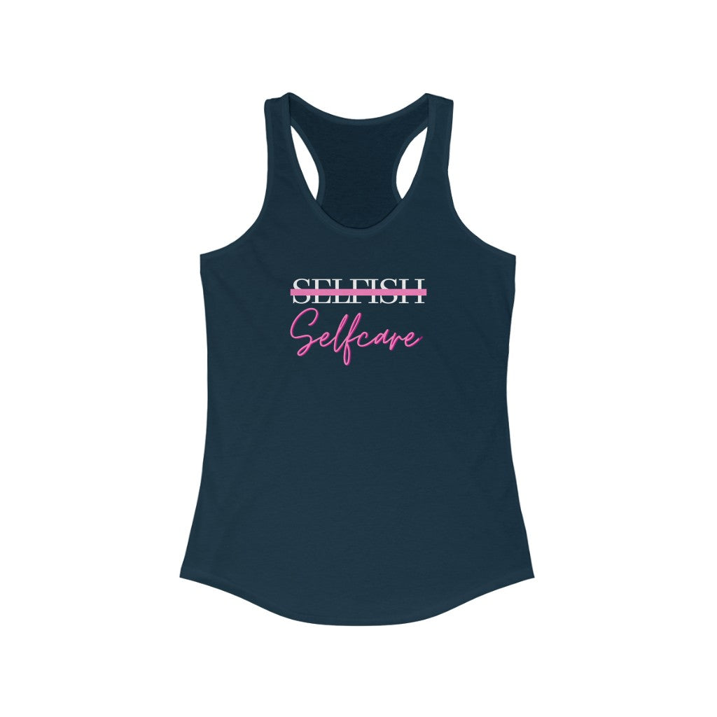 Women’s Selfish or Self-care? Racerback Tank Top | Peace of Mind