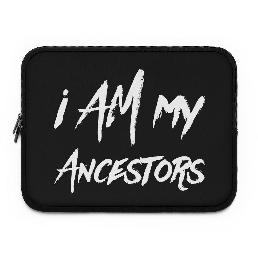 I AM My Ancestors Laptop Sleeve