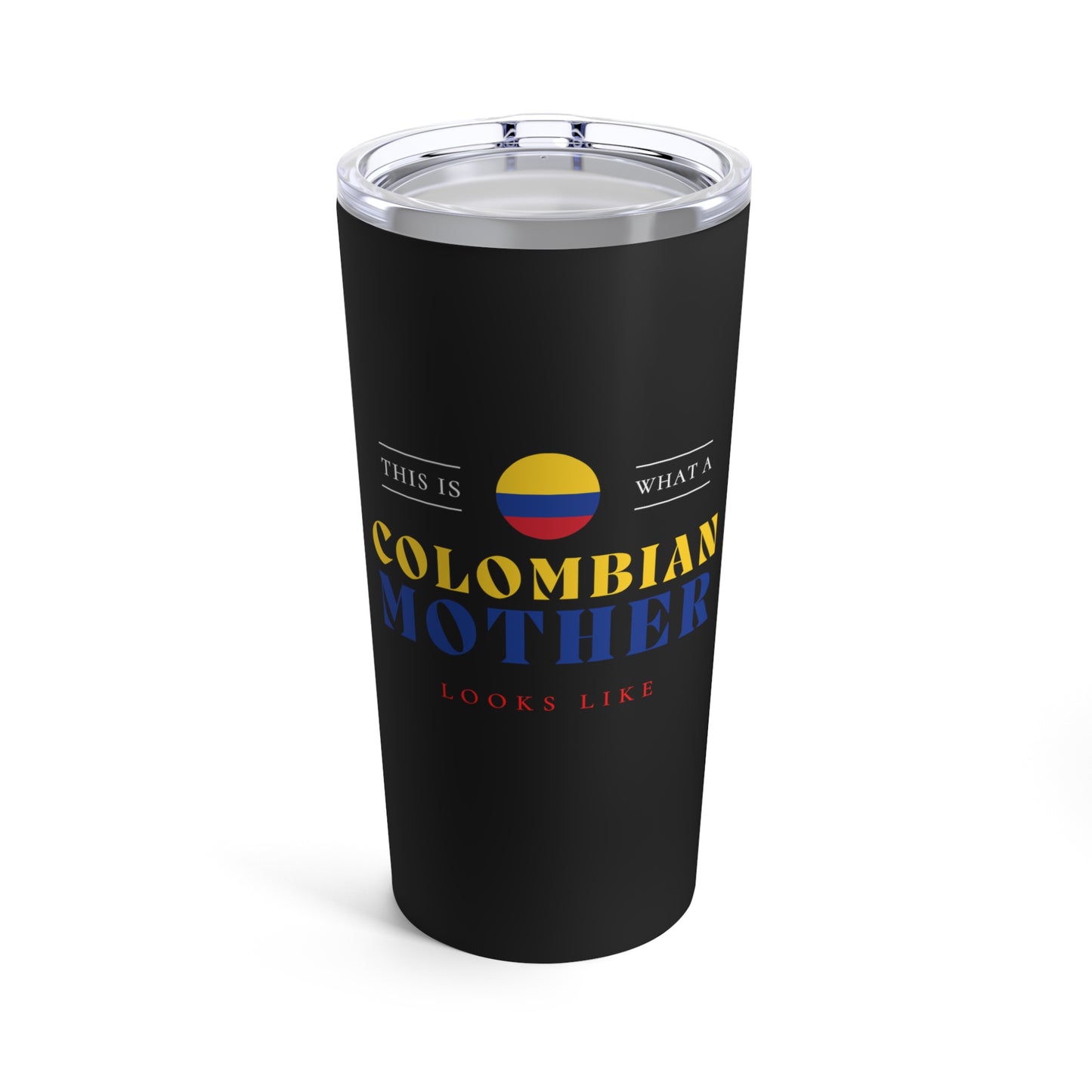 Colombian Mother Looks Like Colombia Flag Mothers Day Tumbler 20oz Beverage Container