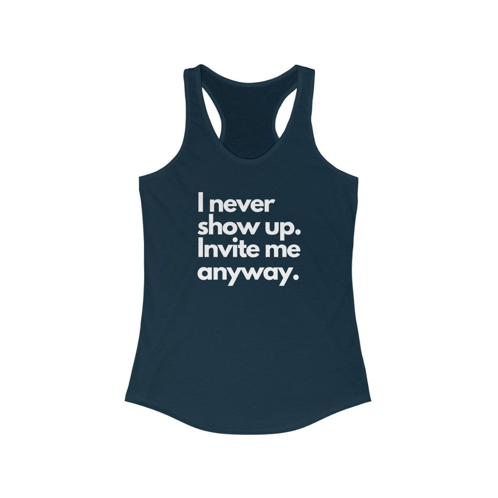 Women's Invite Me Anyway Racerback Tank Top | Introvert Antisocial Sleeveless