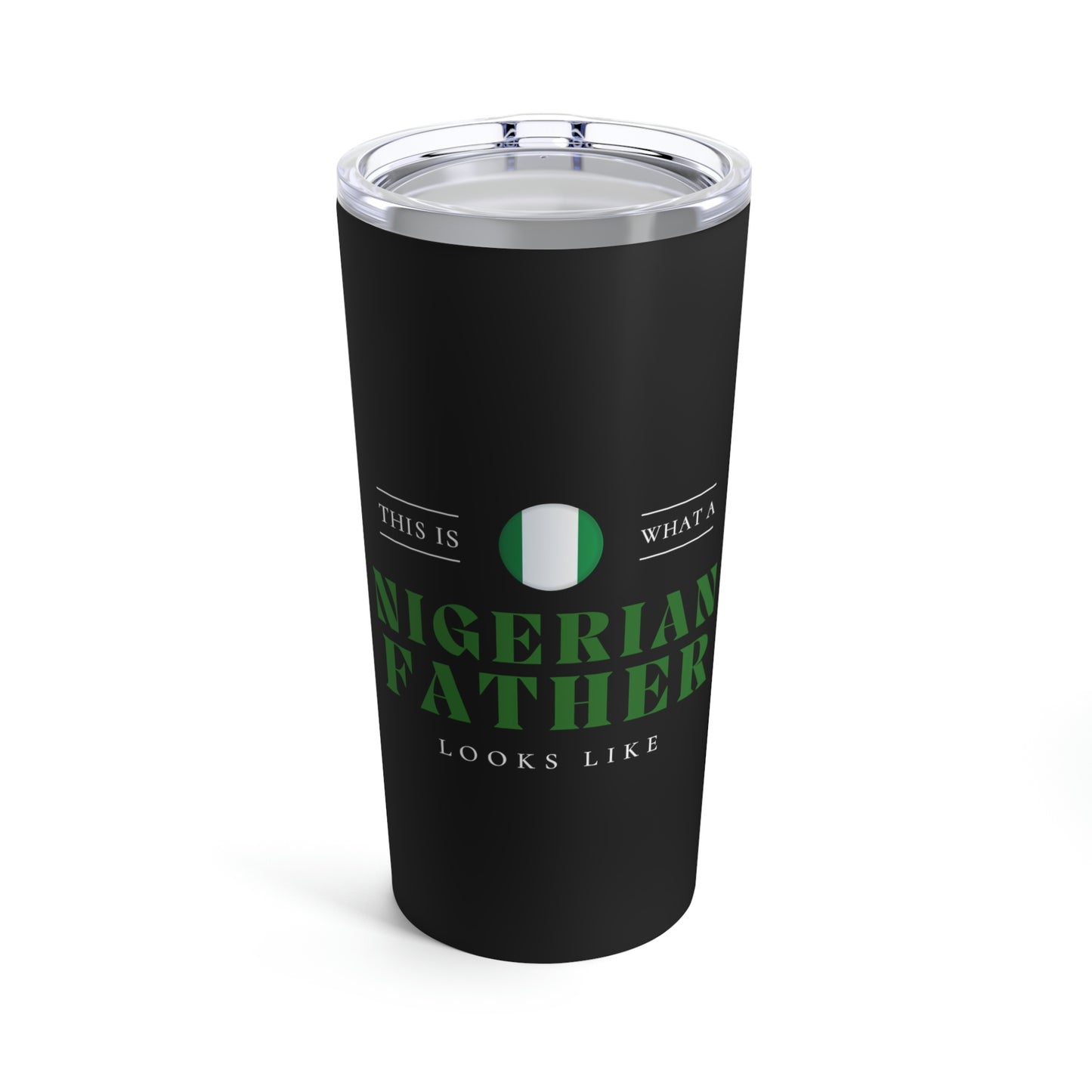 Nigerian Dad Looks Like Nigeria Father Tumbler 20oz Beverage Container