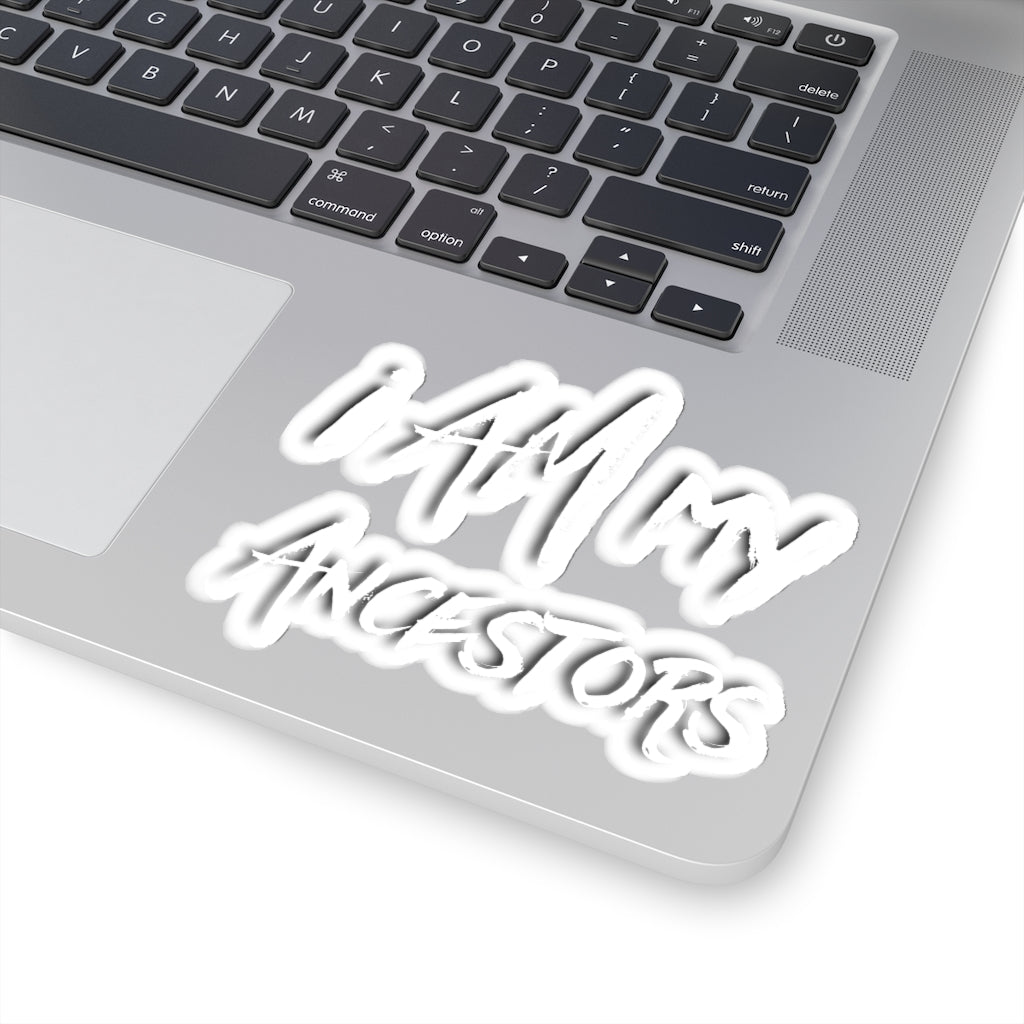 I Am My Ancestors Sticker