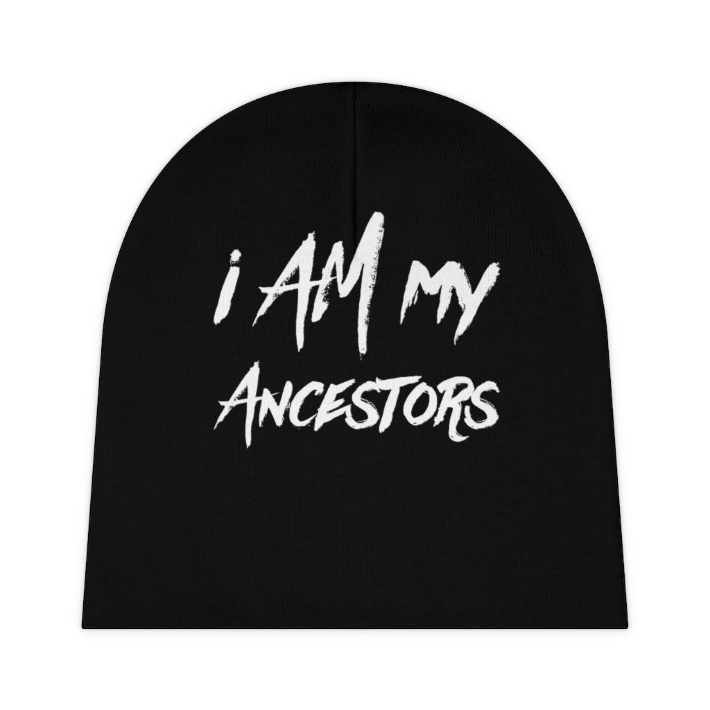 I Am My Ancestors Baby Beanie