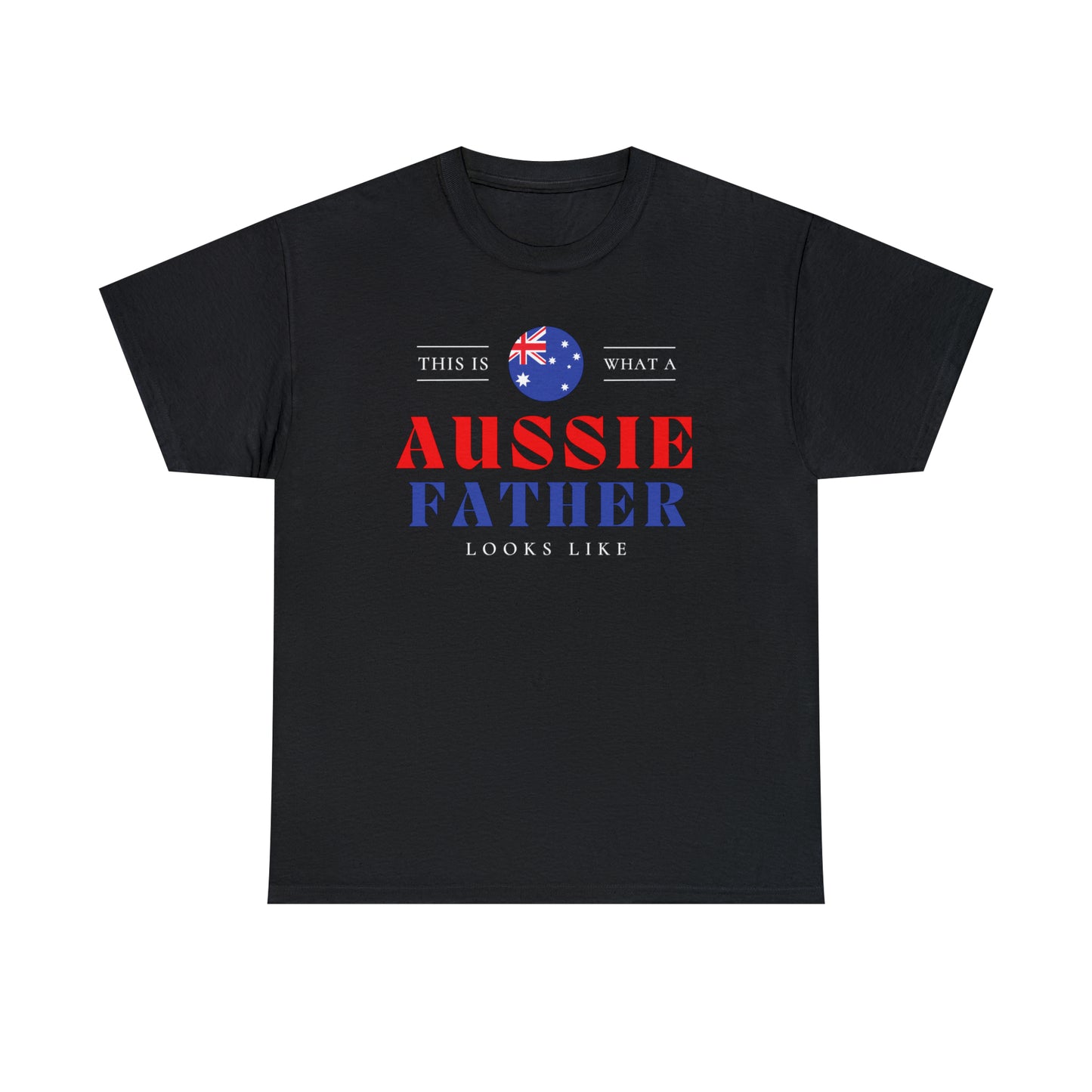 Aussie Father Looks Like Australia Flag Fathers Day T-Shirt | Unisex Tee Shirt