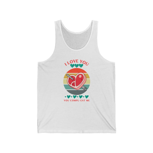 You Compl-EAT Me Tank Top | I Love You Valentine’s Day