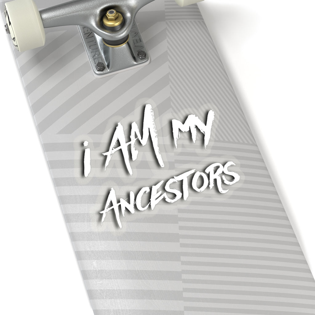 I Am My Ancestors Sticker