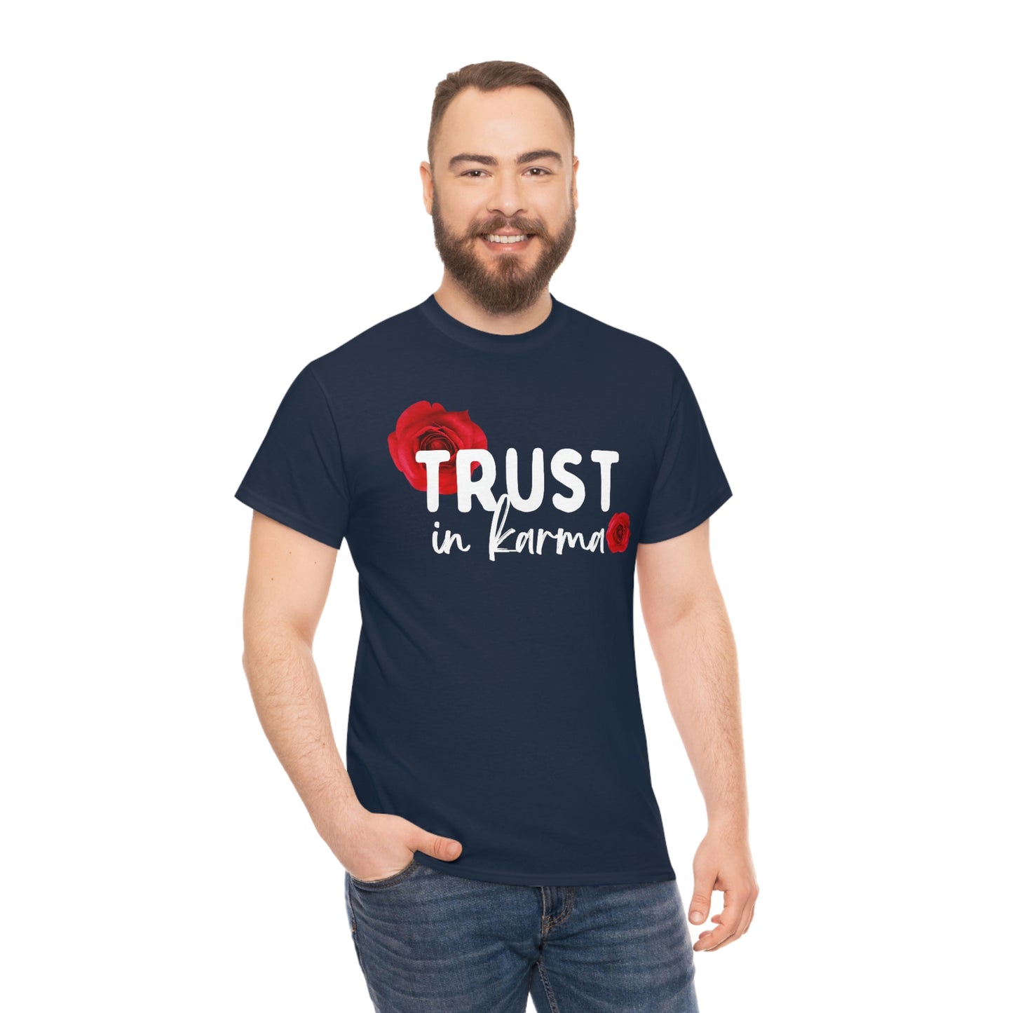 Trust in Karma Tee Shirt | Unisex T-Shirt