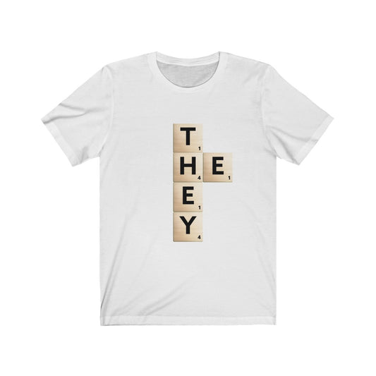 He They Tee Shirt | Pronouns Word Game Unisex T-Shirt