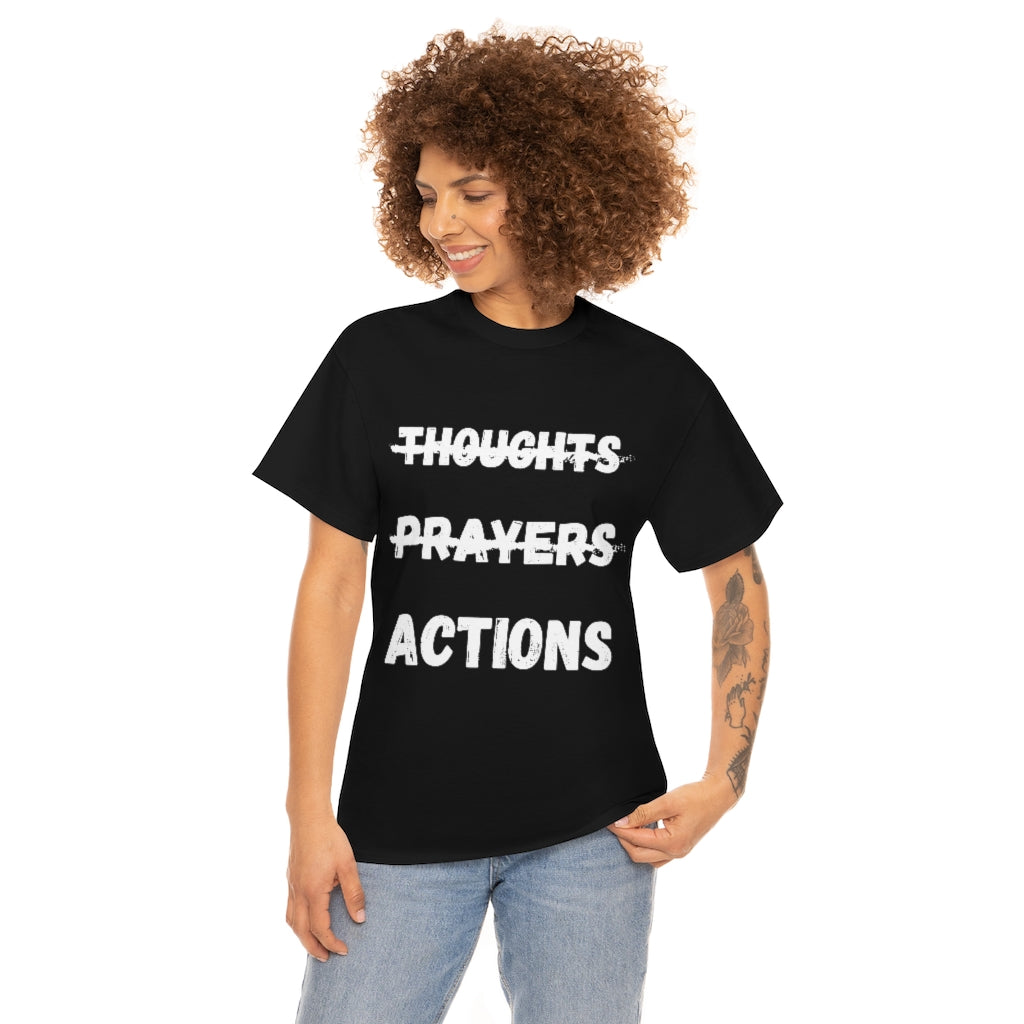 Thoughts and Prayers Actions Tee Shirt | TShirt