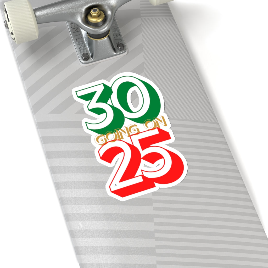 30 Going On 25 Sticker | Happy Birthday Art