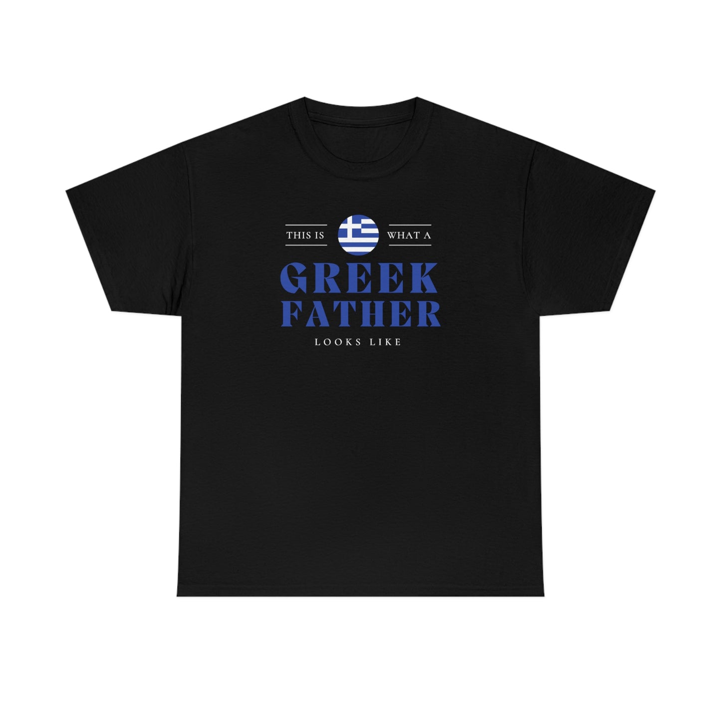 Greek Father Looks Like Fathers Day Greece Dad T-Shirt | Unisex Tee Shirt