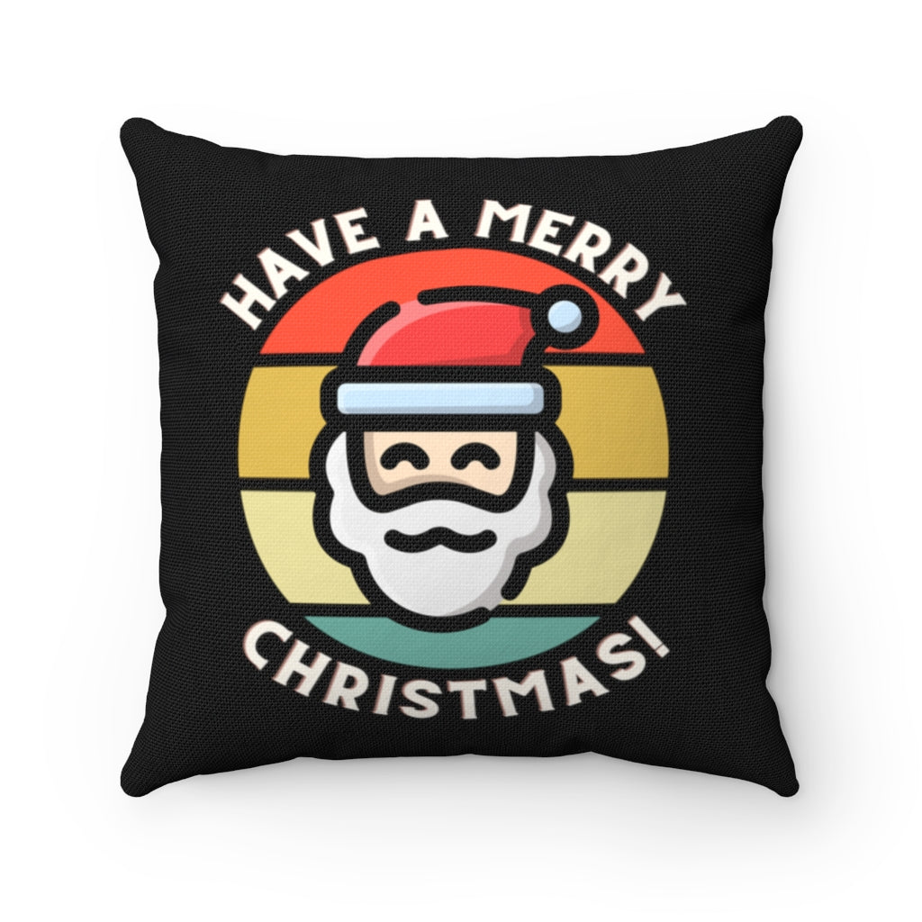 Have A Merry Christmas Spun Polyester Square Pillow Case | Happy Holidays Santa