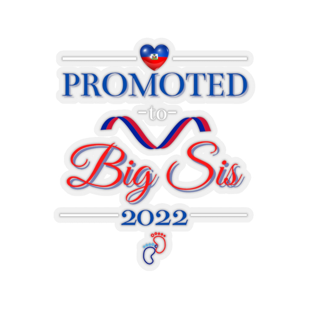 Haiti Promoted to Big Sis 2022 Sticker | Haitian Sister