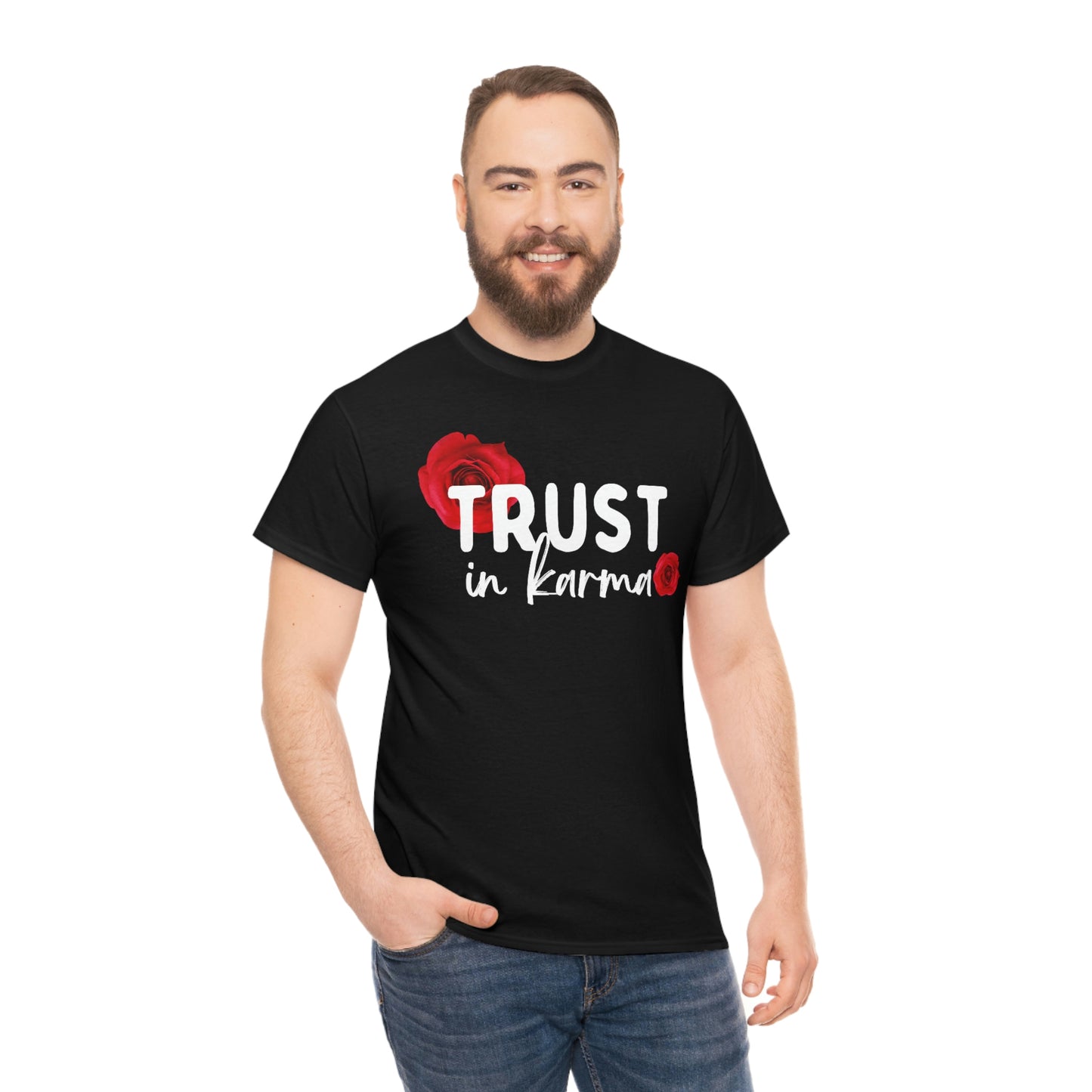 Trust in Karma Tee Shirt | Unisex T-Shirt