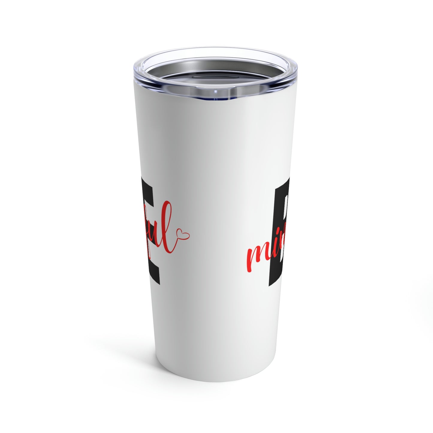 Be Mindful Tumbler 20oz