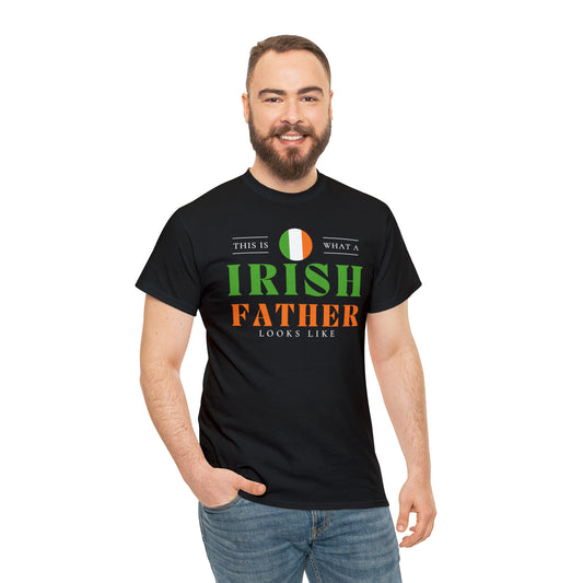 Irish Father Looks Like Ireland Flag Fathers Day T-Shirt | Unisex Tee Shirt