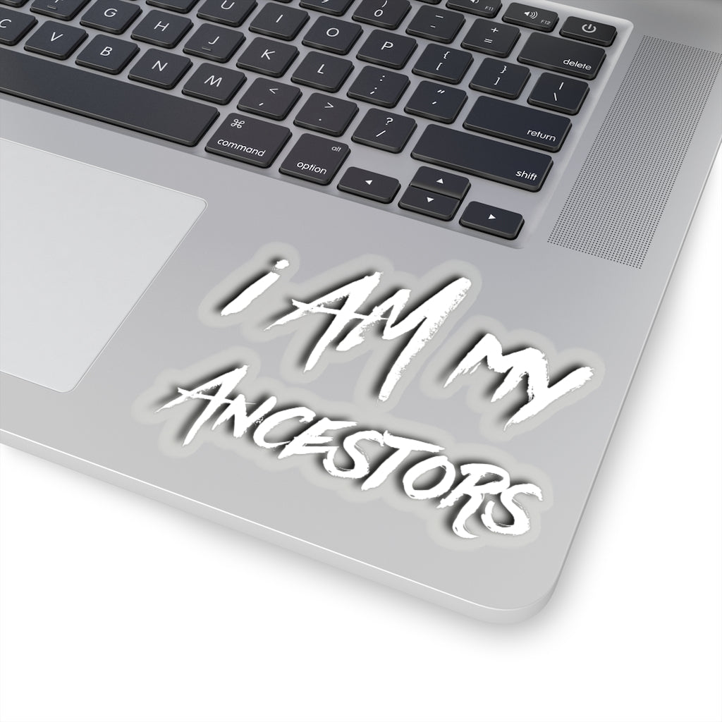 I Am My Ancestors Sticker