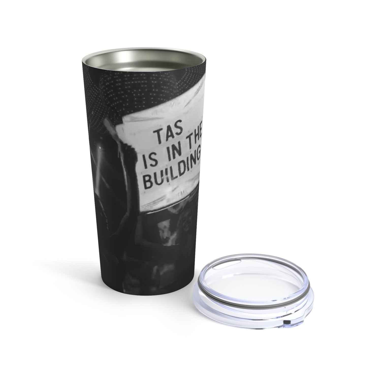 TAS Is In The Building Tumbler 20oz