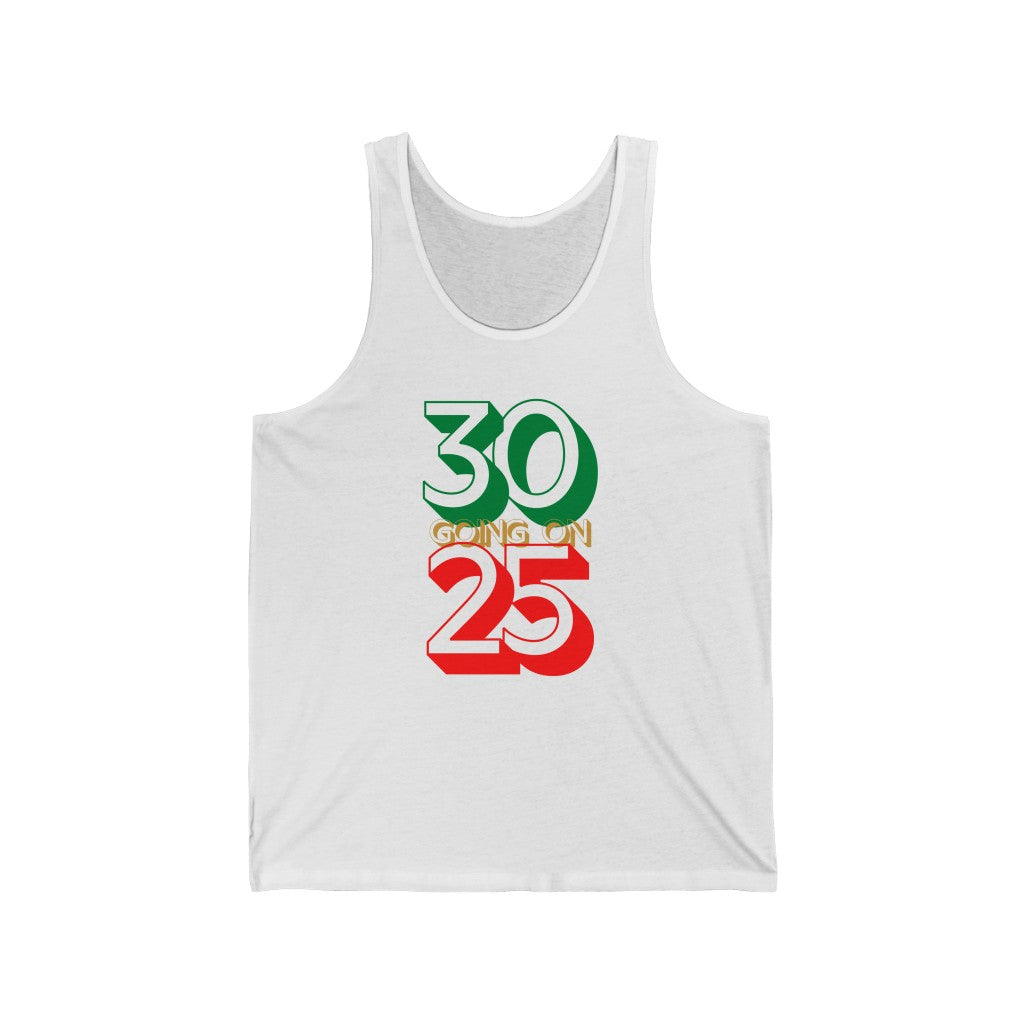 I’m 30 Going On 25 Tank Top | Happy Birthday Clothing