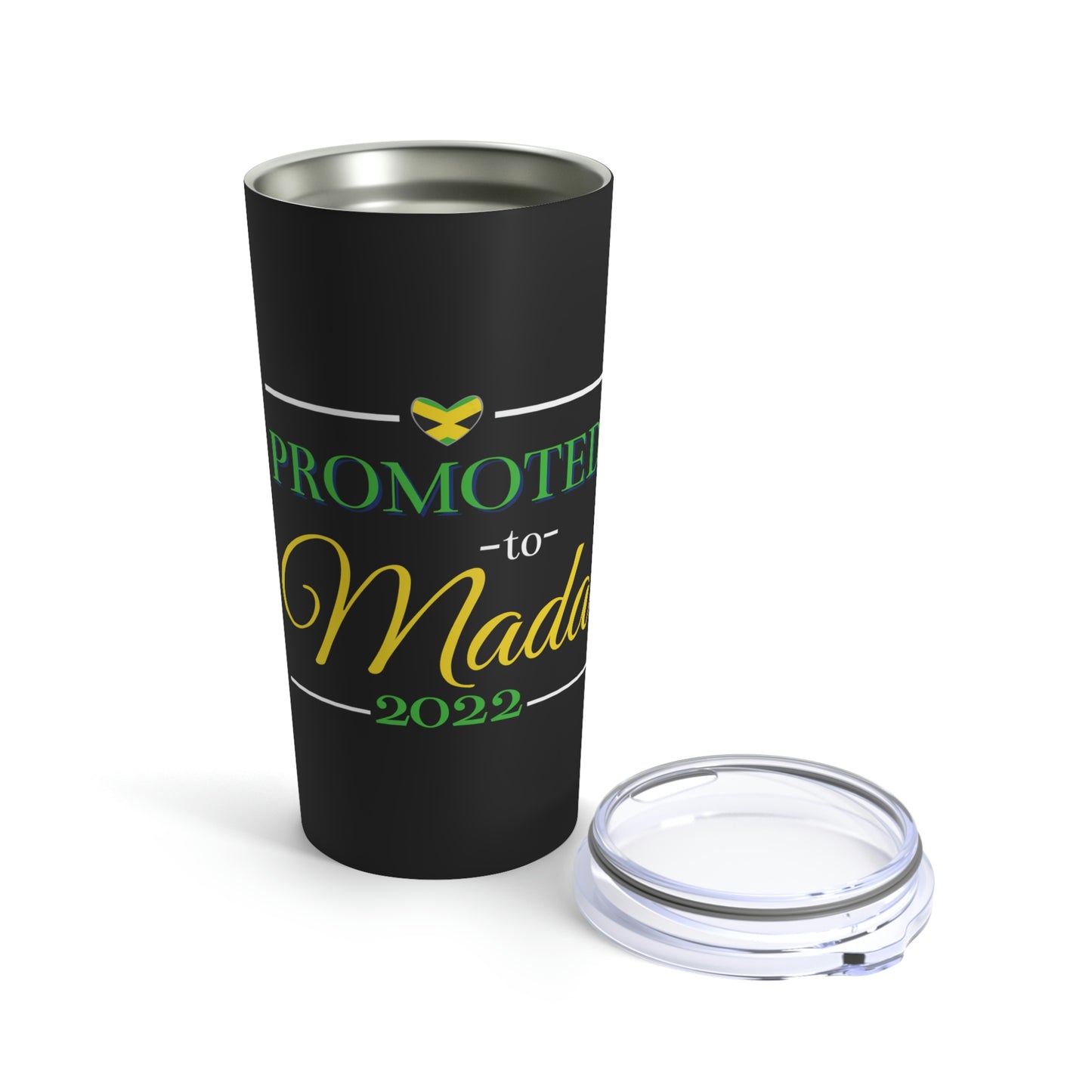 Jamaican Mother Promoted to Mada 2022 | Jamaica Mom Tumbler 20oz