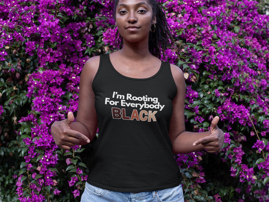 I’m Rooting for Everybody Black Tank Top