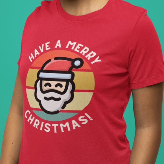 Have A Merry Christmas Tee | Happy Holidays Santa T-Shirt